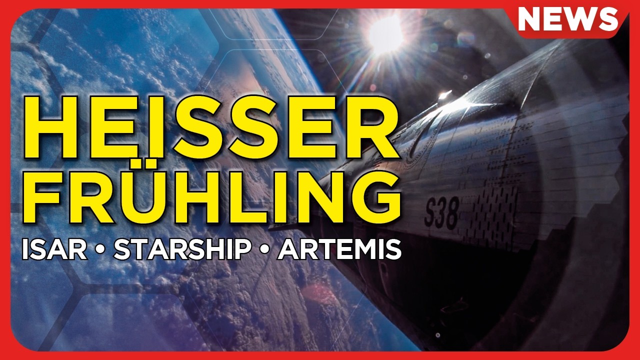 Raumfahrt-News: Isar Spectrum Start, Starship V3, Artemis II & Asteroiden-Treffer