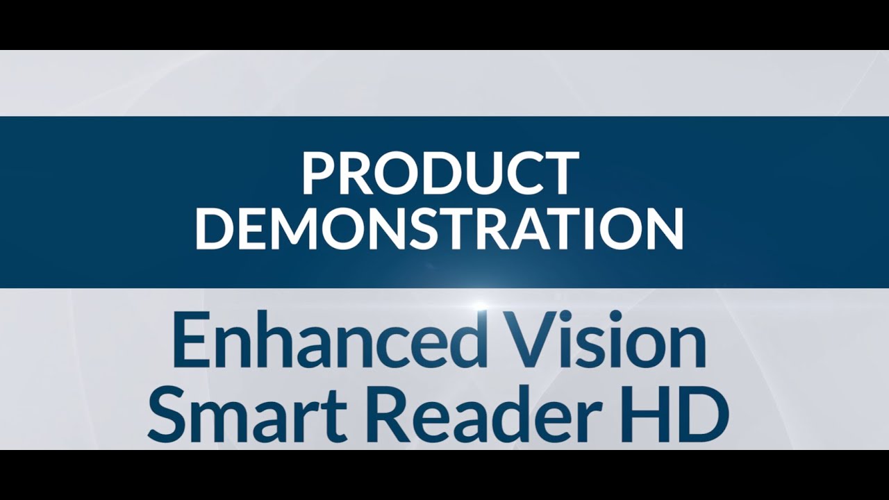 A Demonstration of the Enhanced Vision Smart Reader HD