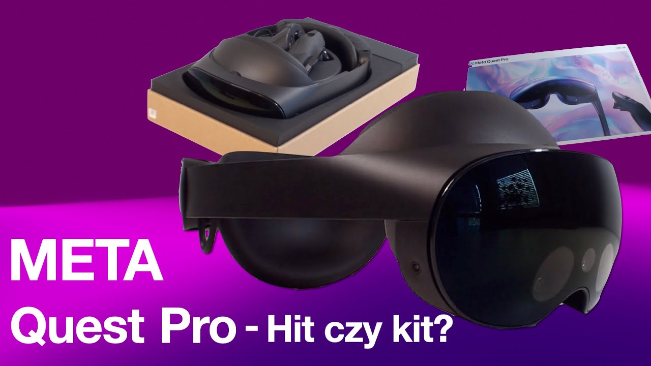 Czy Meta Quest Pro to gogle VR dla ciebie?