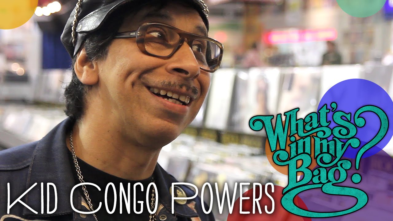Kid Congo Powers - What's In My Bag?