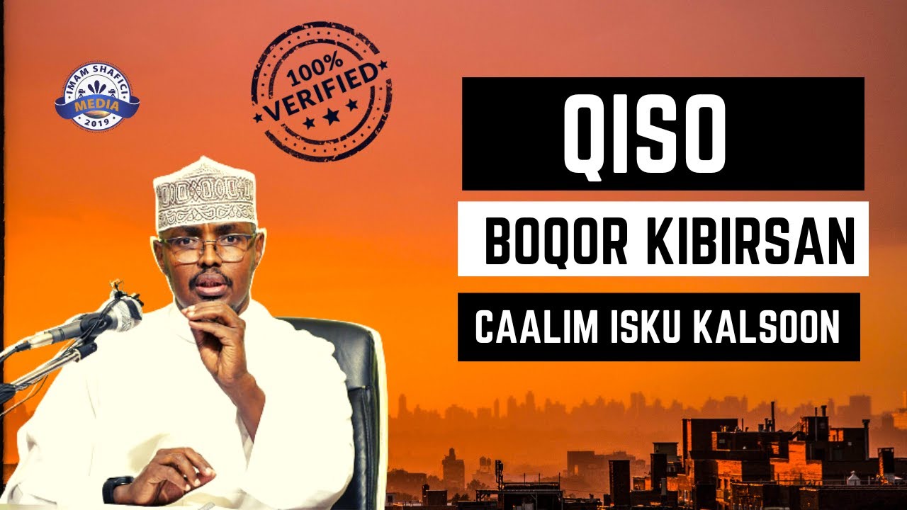 Qiso Dhex Martey Boqor Kibirsan Iyo Caalim Isku Kalsoon Sh Xassaan Abu Salmaan