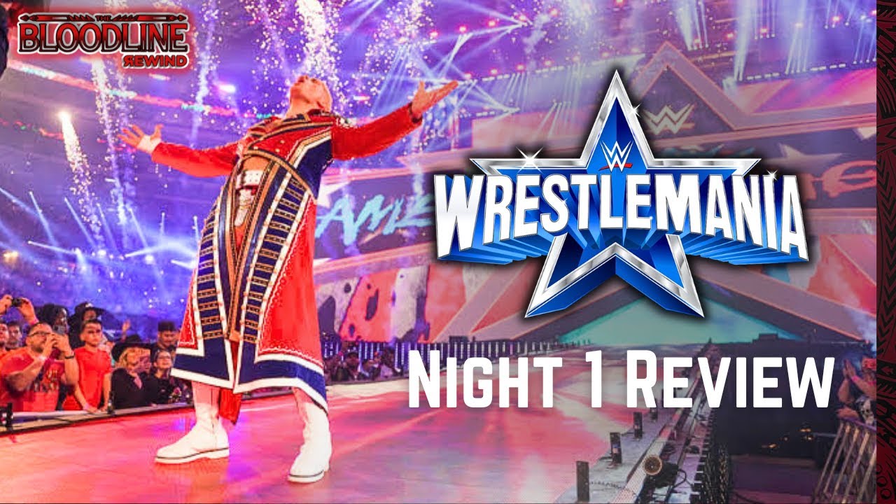 WWE WresteMania 38 Night 1 | The Bloodline Rewind