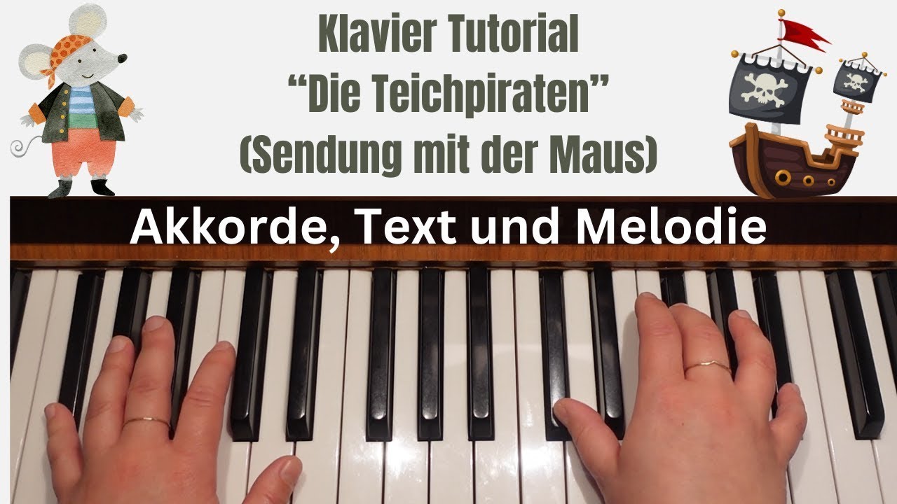 Die Teichpiraten (Sendung mit der Maus) | Klavier Tutorial | Melodie & Singen mit Akkorden begleiten