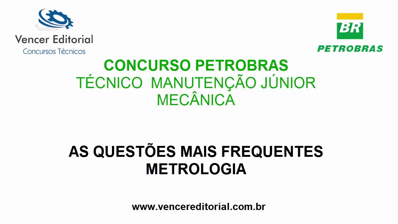As questões que mais caem na PETROBRAS - METROLOGIA