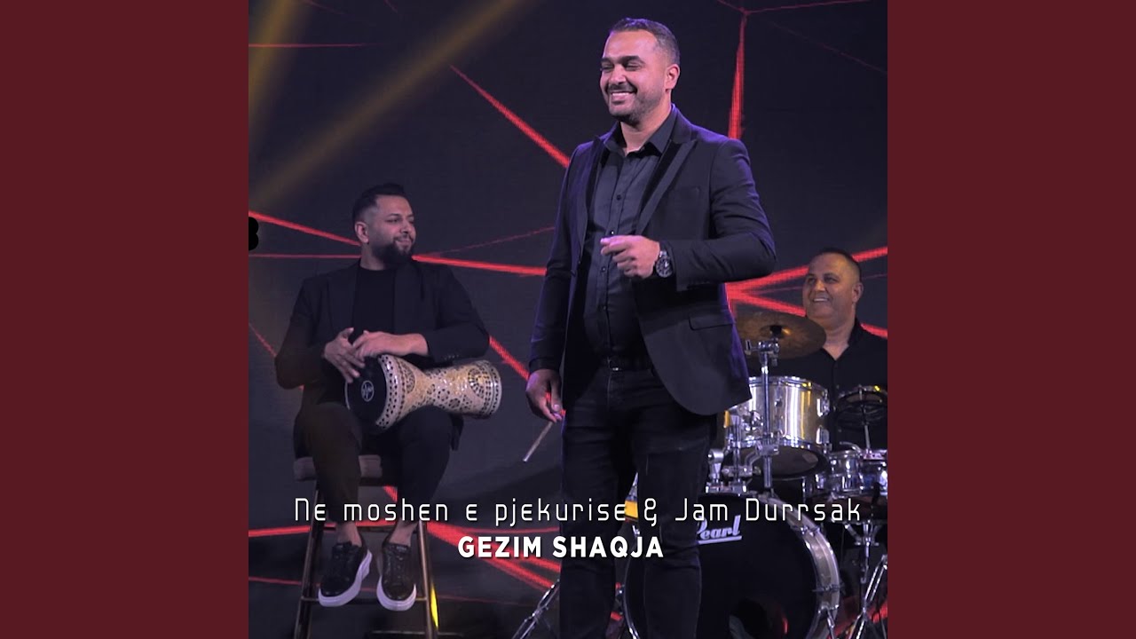 Ne moshen e pjekurise & Jam Durrsak