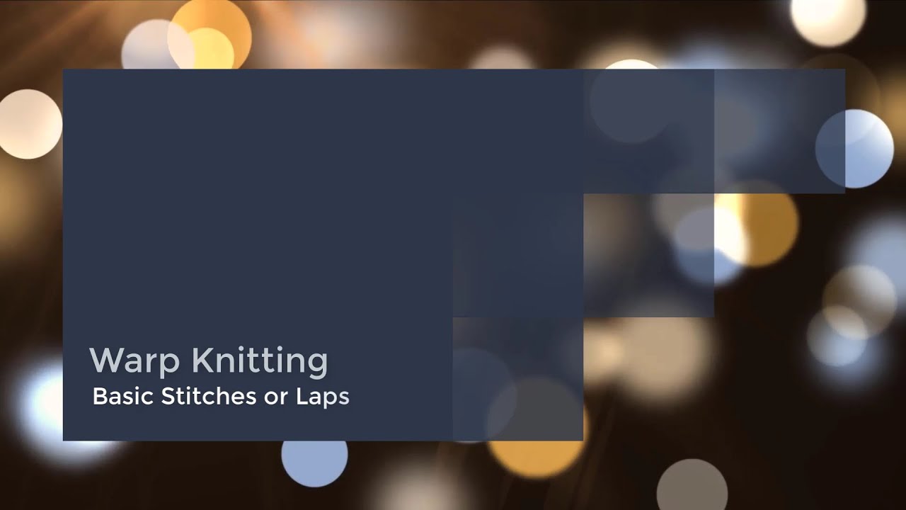 Warp Knitting || Basic Stitches or Lapping movement