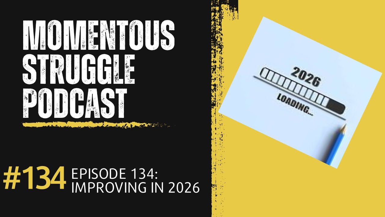 Episode 134: Improving in 2026