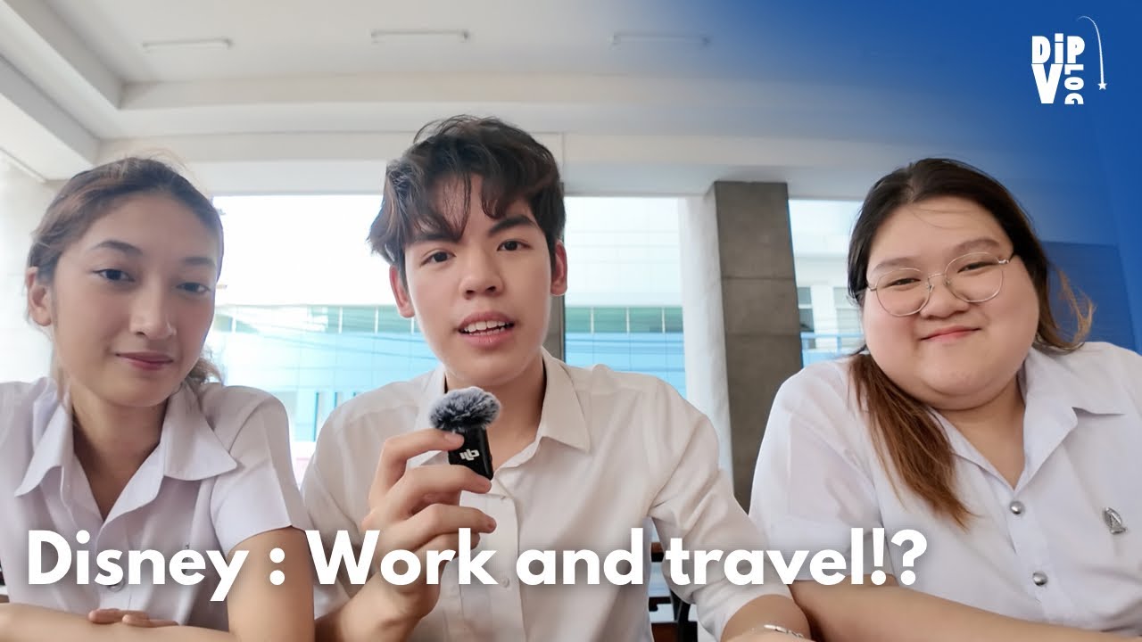 Work and Travel ของ Disney เป็นยังไงนะ!? | DIPVLOG 01