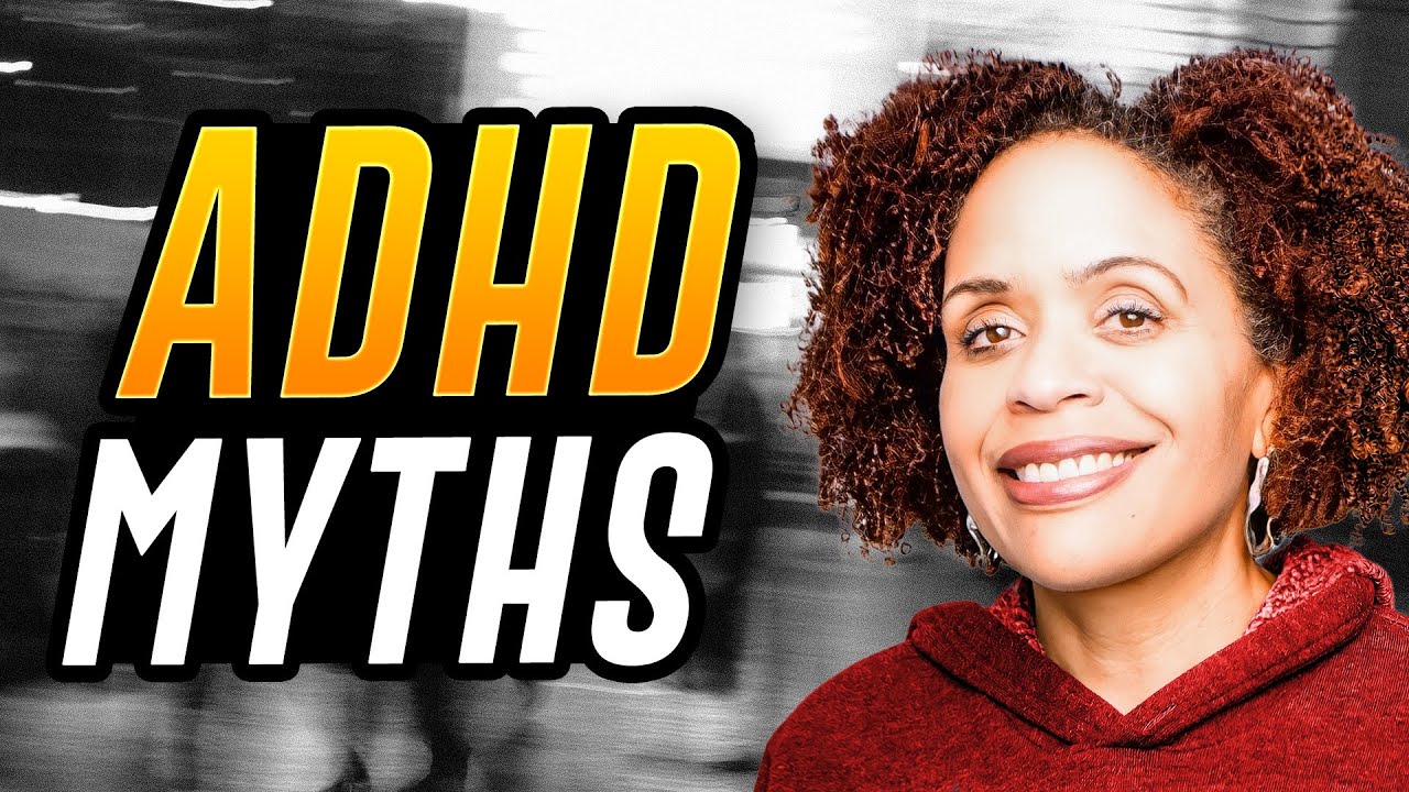 7 Common Myths About ADHD That Stigmatize People
