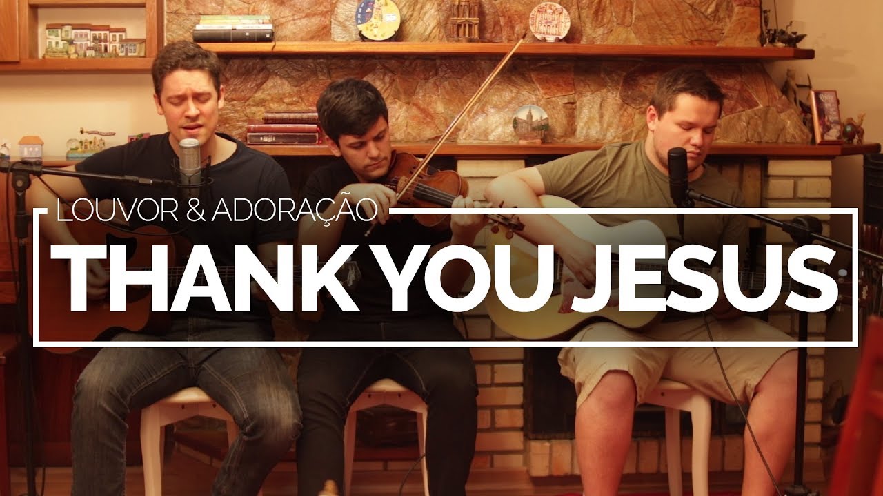 Te agradeço - Thank You Jesus (Hillsong) | JESUS EM MIM