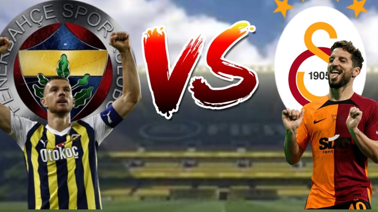 Fenerbahçe  vs. Galatasaray 