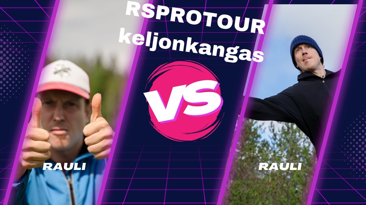 Rauli vs Rauli - RSPROTOUR Keljonkangas!