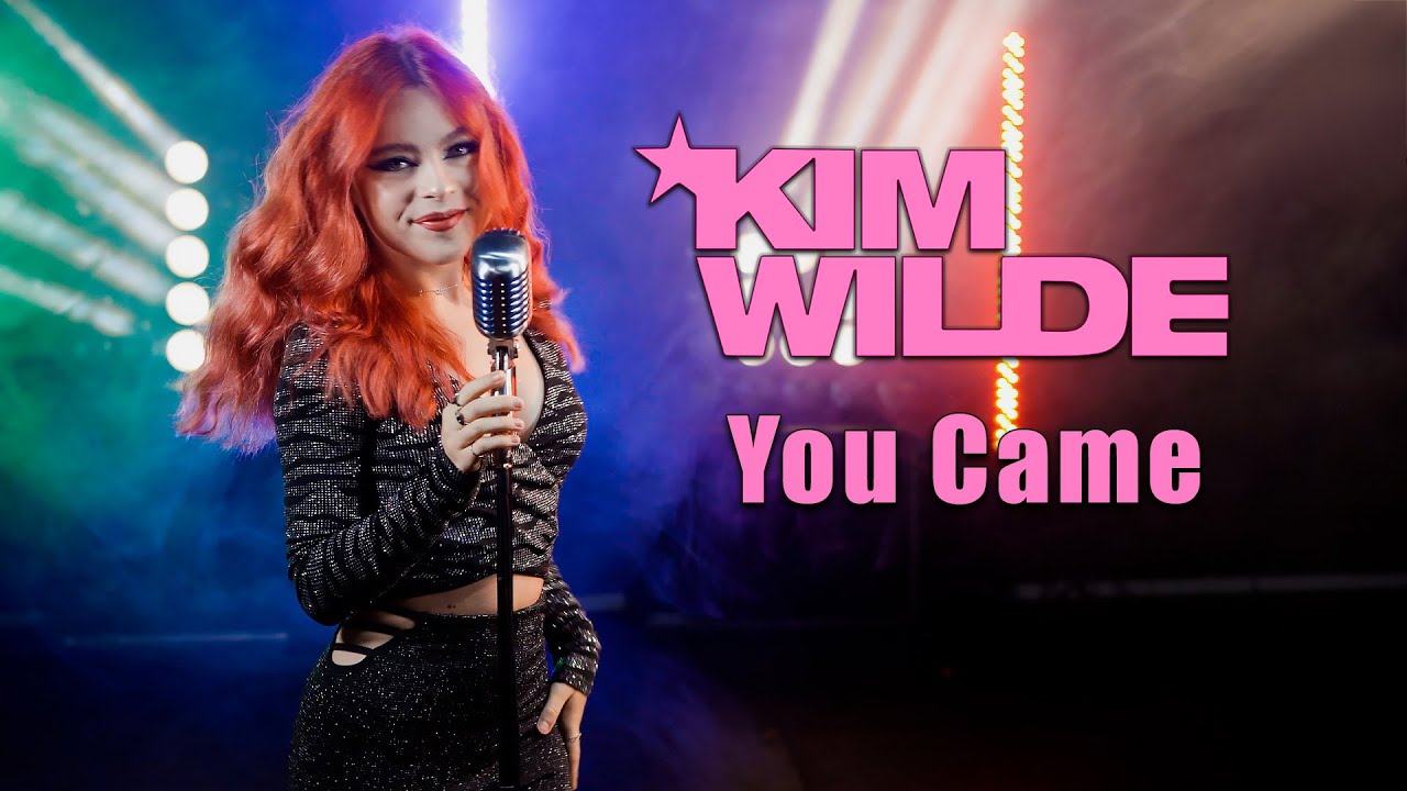 Kim Wilde - You Came; by Andreea Munteanu