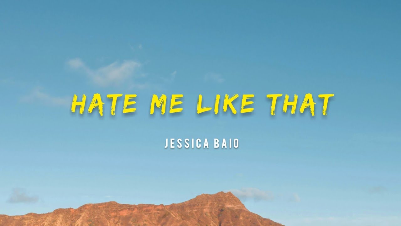 Jessica Baio - Hate Me Like That (Lyrics)