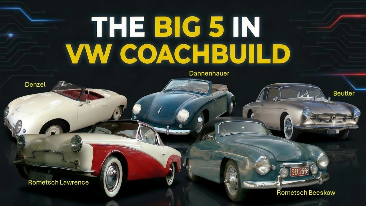 The Big 5 Volkswagen Coachbuilt Cars (Rometsch, Dannenhauer, Denzel, Beutler)