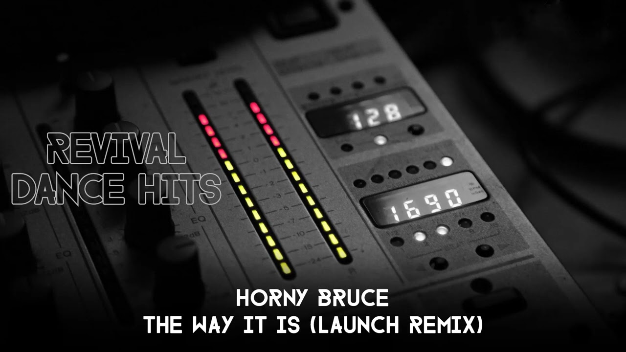 Horny Bruce - The Way It Is (Launch Remix) [HQ]