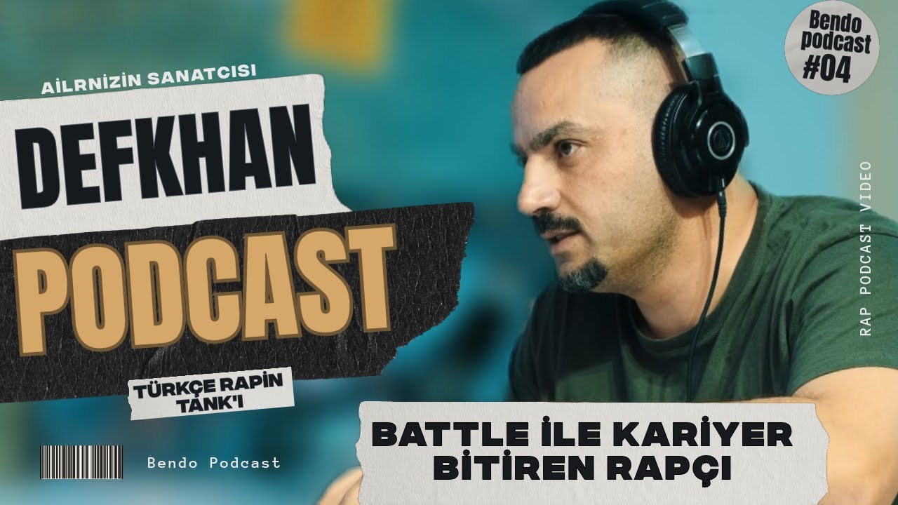 TÜRKÇE RAPİN TANKI DEFKHAN İLE RAP SOHBETI BENDO PODCAST #4