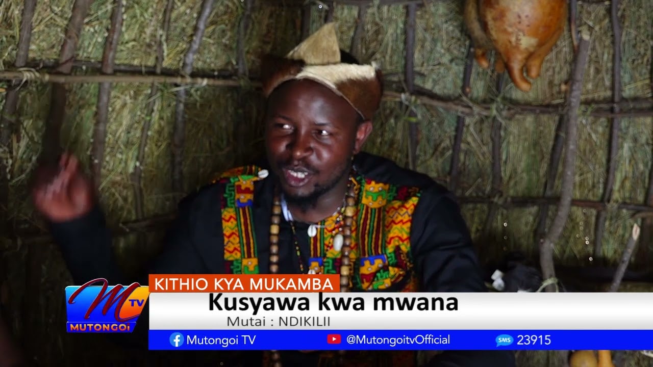 KITHIO KYA MUKAMBA:SN3 PART1 KUSYWAWA