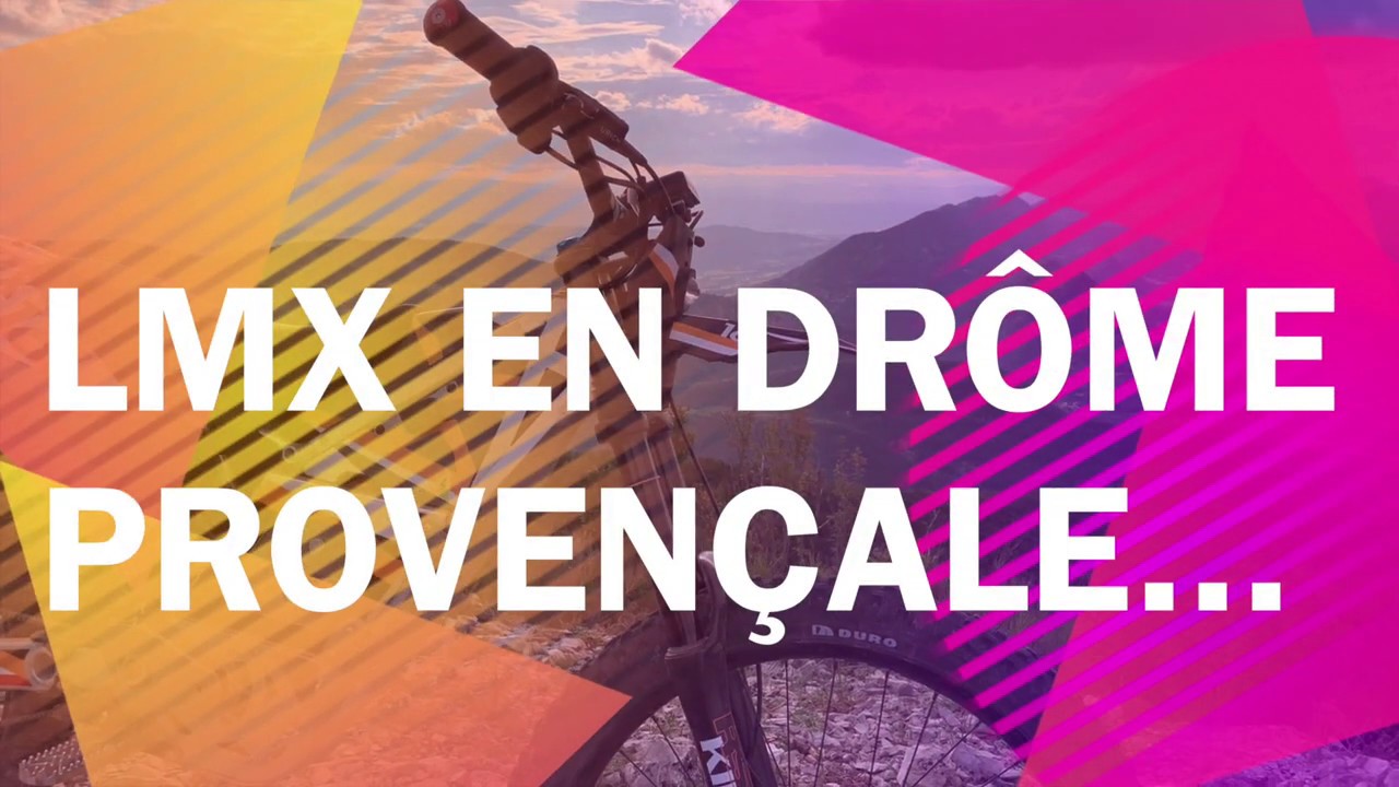 LMX en Drôme Provençale