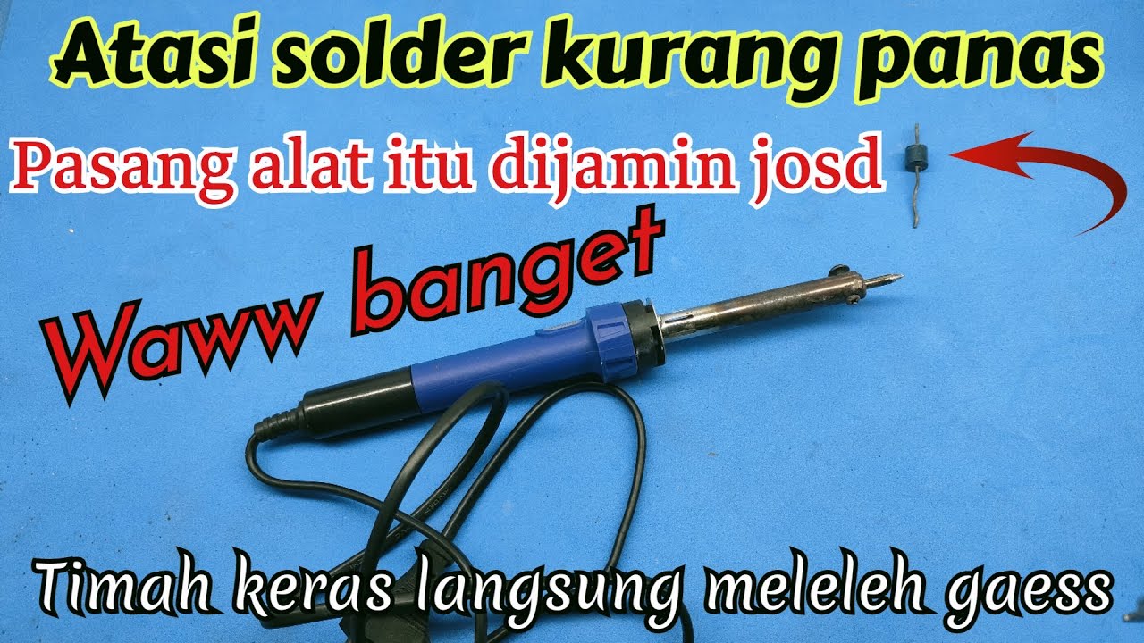 Solder kurang panas‼️pasang alat itu dijamin langsung meleleh timah gaess