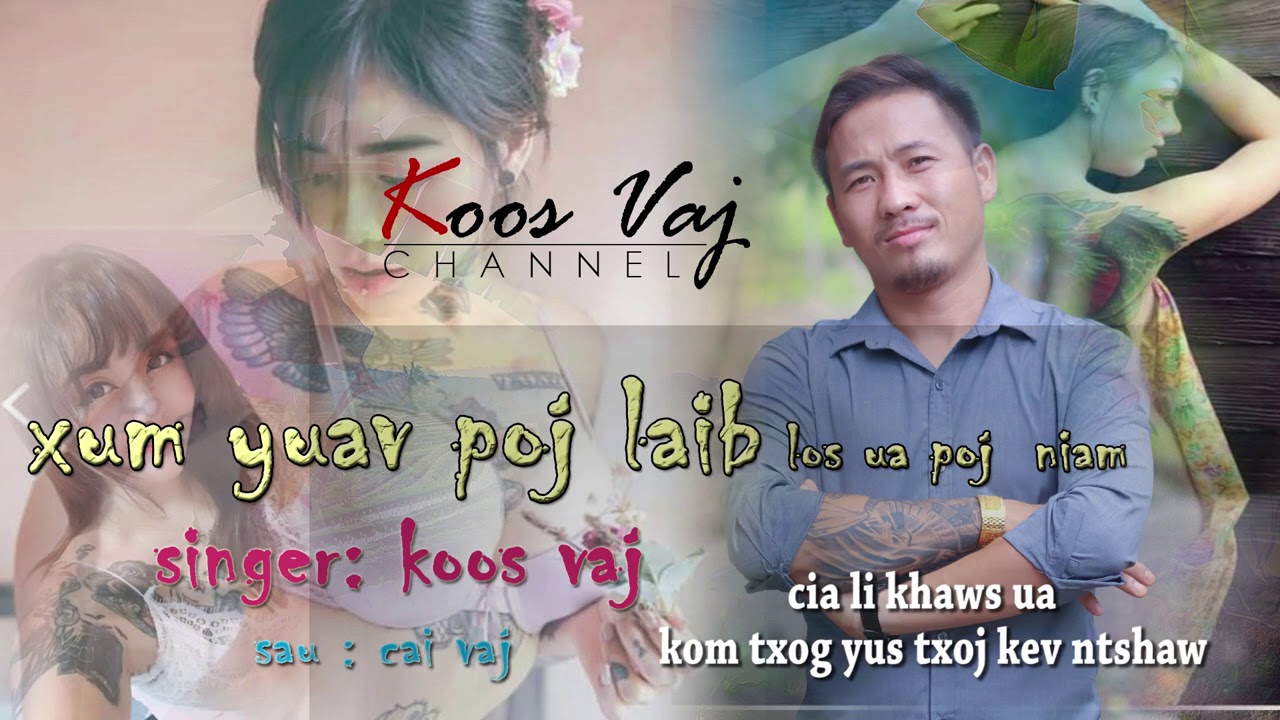 KOOS VAJ  ( XUM YUAV POJ LAIB LOS UA POJ NIAM ) Audio Official ) 2020-2021