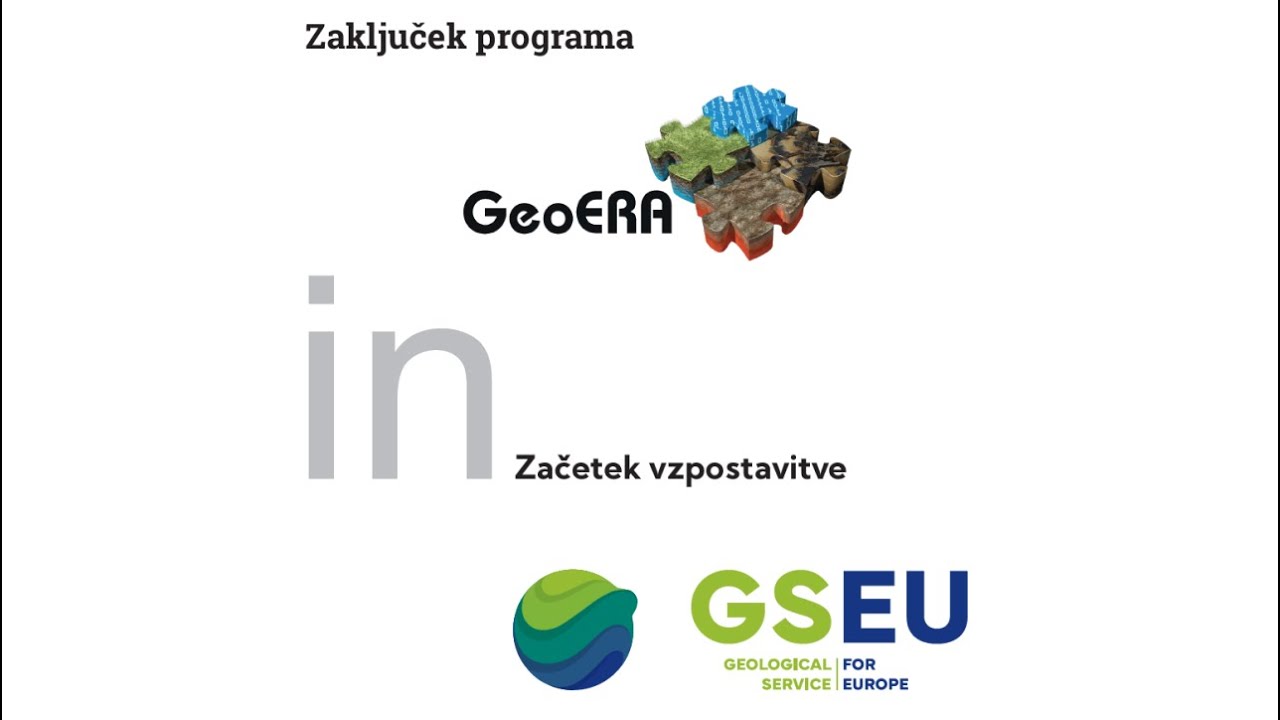 Zaključek programa GeoERA in začetek vzpostavitve Geološke službe za Evropo – GSEU