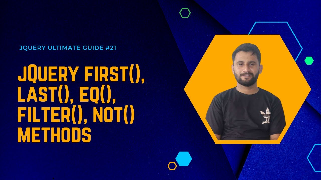 jQuery first(), last(), eq(), filter(), not() Methods in Hindi | The Ultimate Guide | Part 21