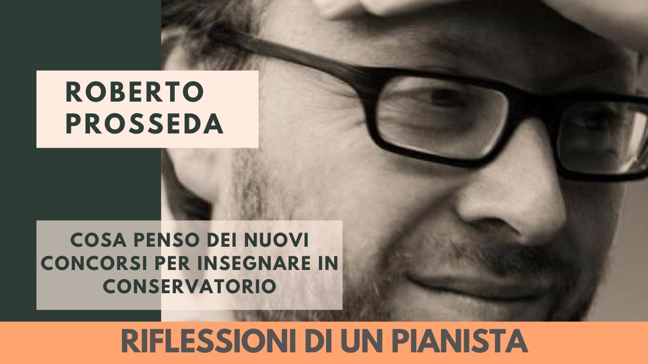 Riflessioni di un pianista - 23: Cosa penso deI nuovi concorsi per insegnare in Conservatorio
