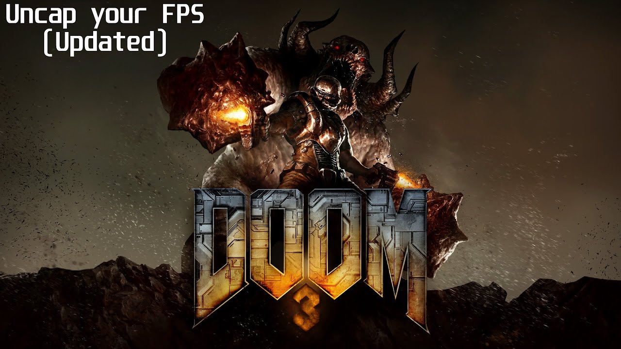 [UNLOCK FPS] [Updated!!] Doom 3 - Unlock your FPS!!!