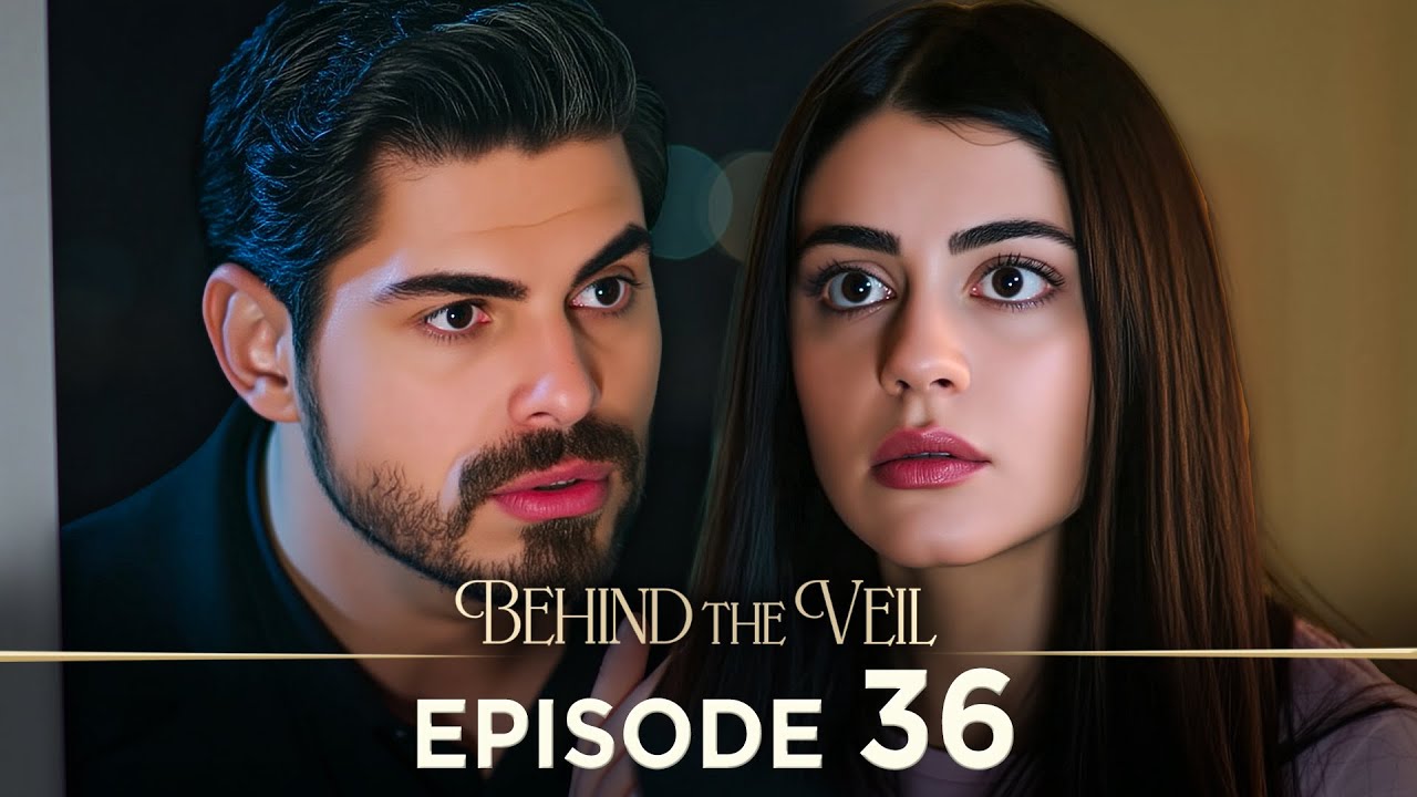 Gelin 36.Bölüm | Behind the Veil Episode 36 | Season 2