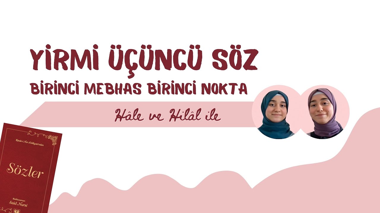 H&Acirc;LE VE HİL&Acirc;L İLE YİRMİ &Uuml;&Ccedil;&Uuml;NC&Uuml; S&Ouml;Z BİRİNCİ MEBHAS BİRİNCİ NOKTA