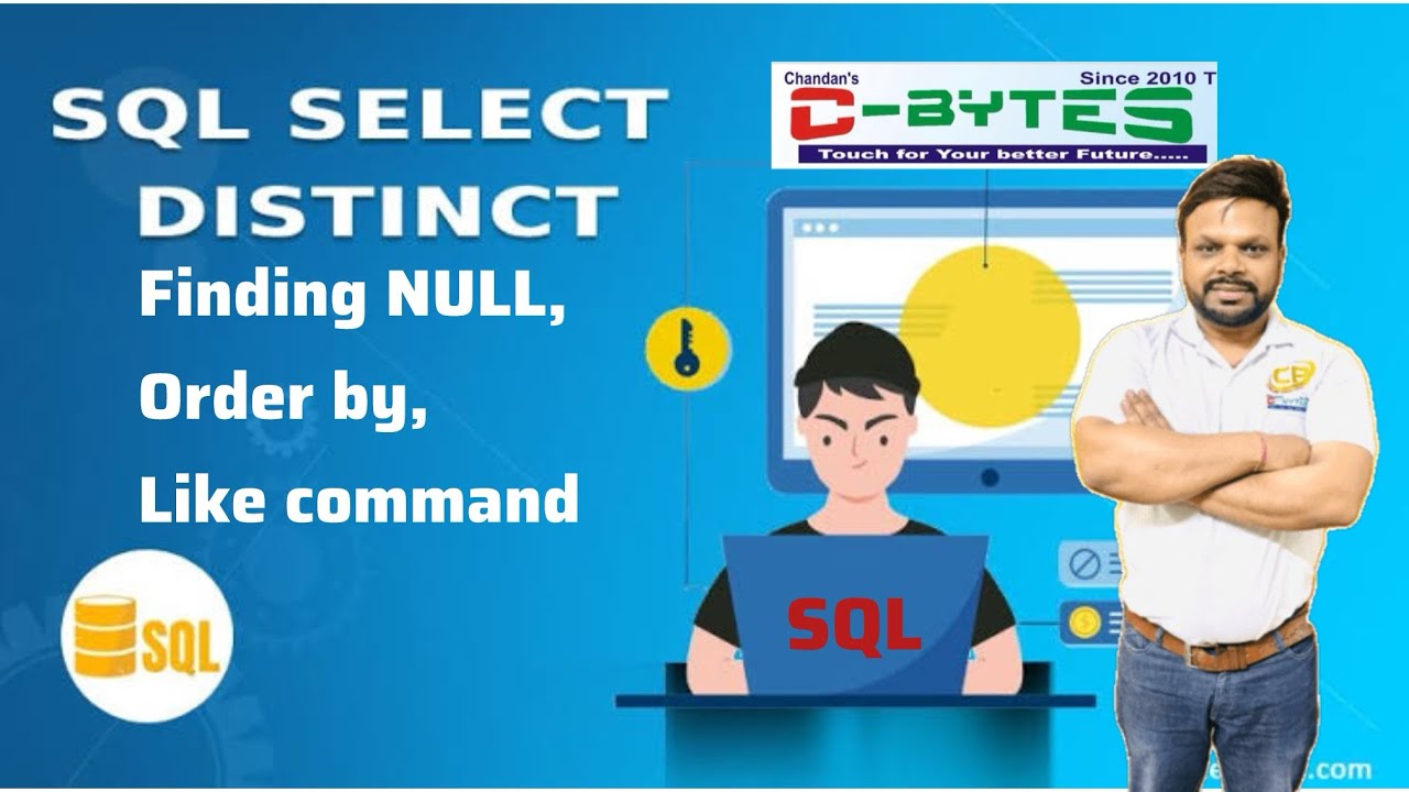 SQL queries | DINTINCT | ORDER BY | FINDING NULL VALUES | LIKE command | All  sql queries #cbytes