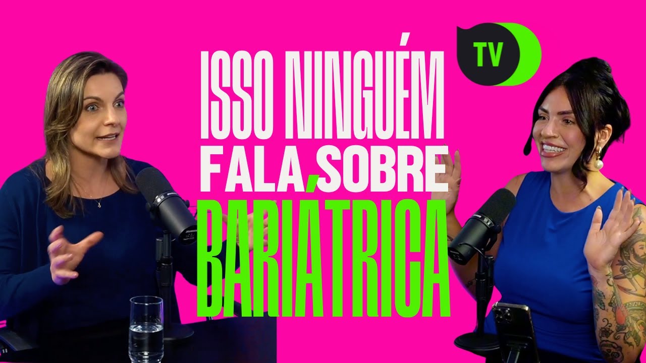 ISSO NINGUÉM TE CONTA SOBRE A BARIÁTRICA - #01 NAICAST TUDO SOBRE BARIÁTRICA