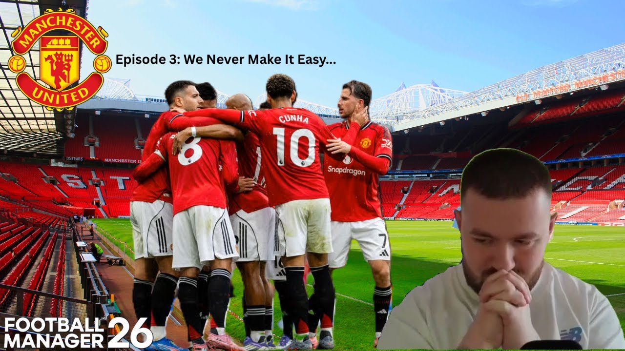 Football Manager 26 BETA | Manchester United Rebuild Episode 3 – We Never Make It Easy...
