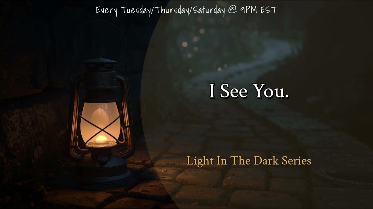 Light In The Dark: I See You