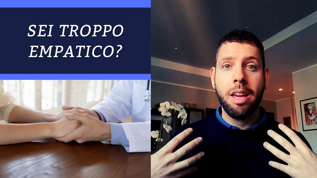 ▶ Che cos'&egrave; l'Empatia e Perch&eacute; potresti averne Troppa?