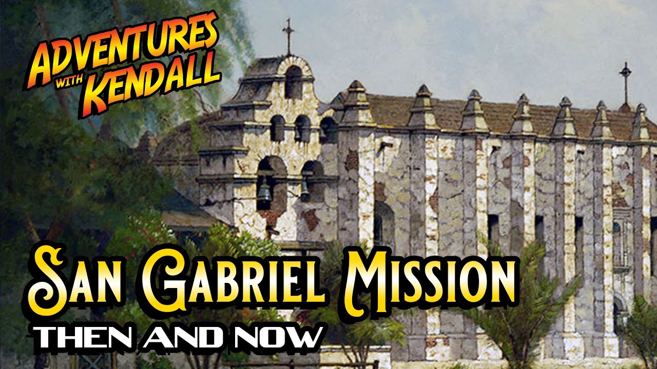 San Gabriel Mission | Exploring California's Historic Legacy