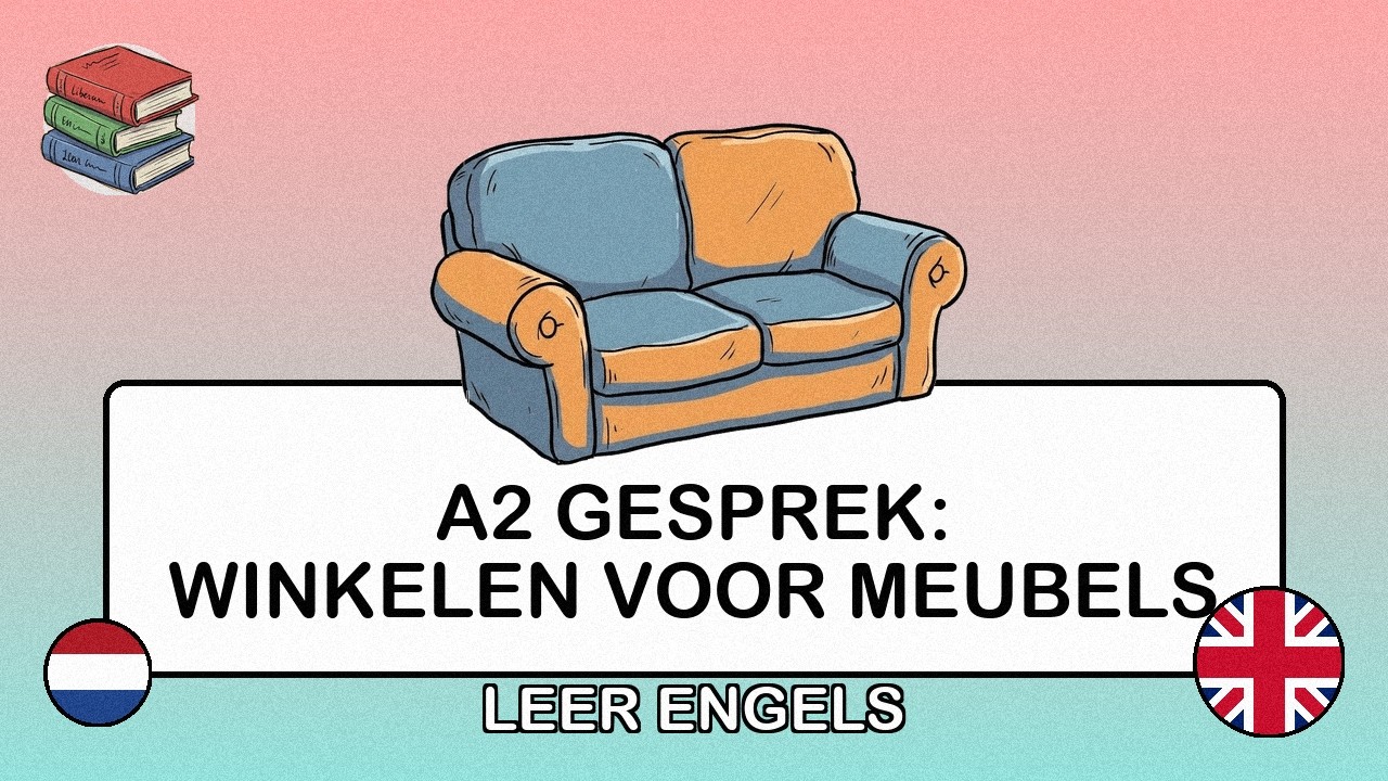 🇳🇱→🇬🇧 Leer Engels - A2 Gesprek: Winkelen voor meubels