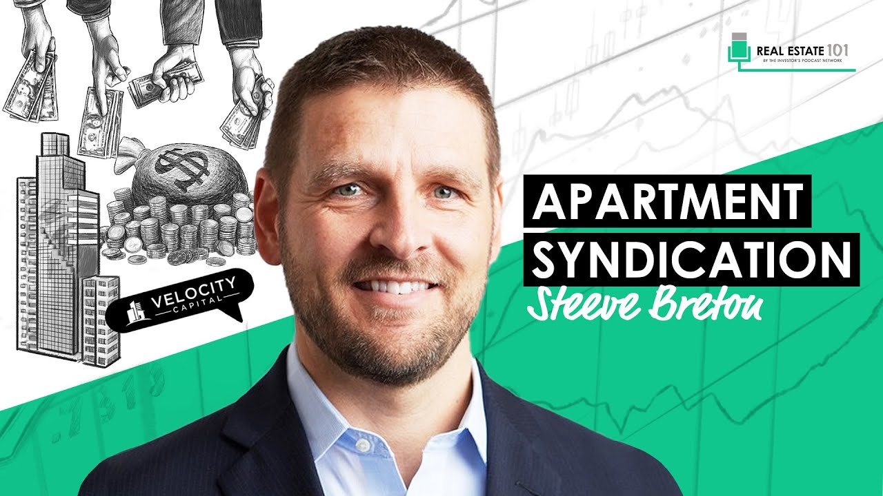 Apartment Syndication Real Estate Investing w/ Steeve Breton (REI034)