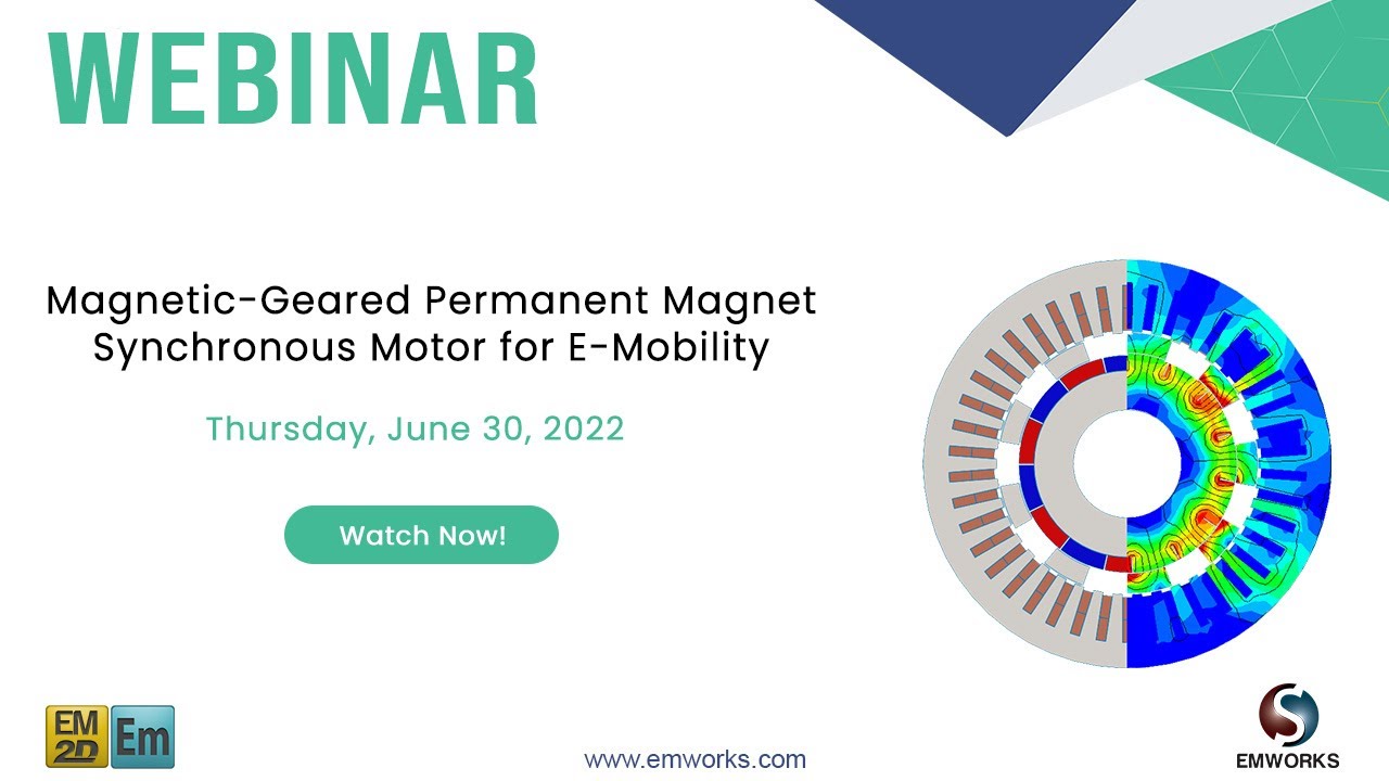[Webinar] Magnetic-Geared Permanent Magnet Synchronous Motor for E-Mobility