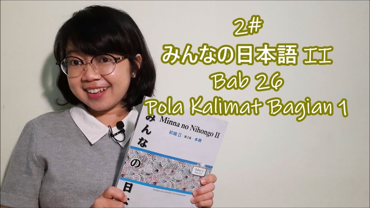 2# Bab 26 - Pola Kalimat Bagian 1 - Minna no Nihongo II