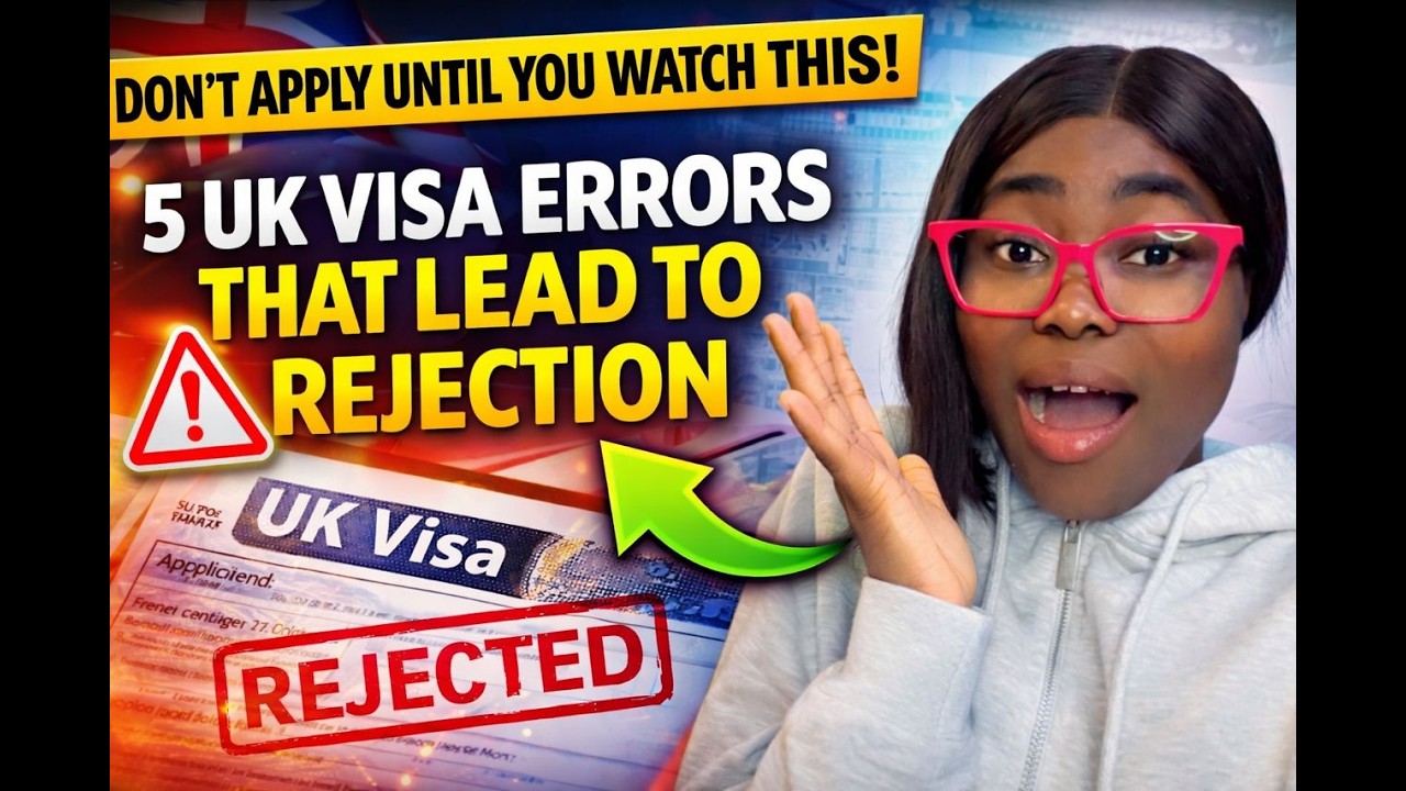 Don't Apply Until You Watch This: 5 UK Visa Errors That Lead to Rejection