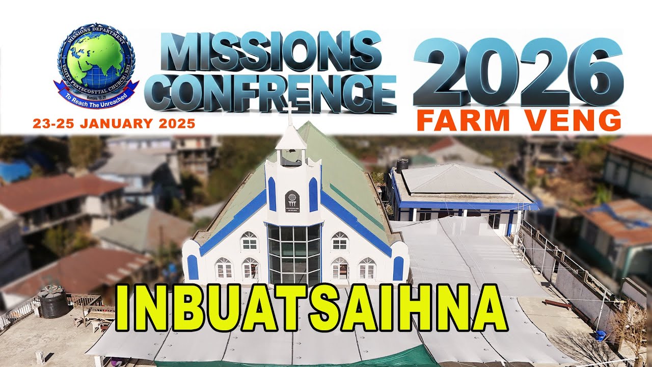 Missions Conference 2026 || FARM VENG LOCAL INBUATSAIHNA
