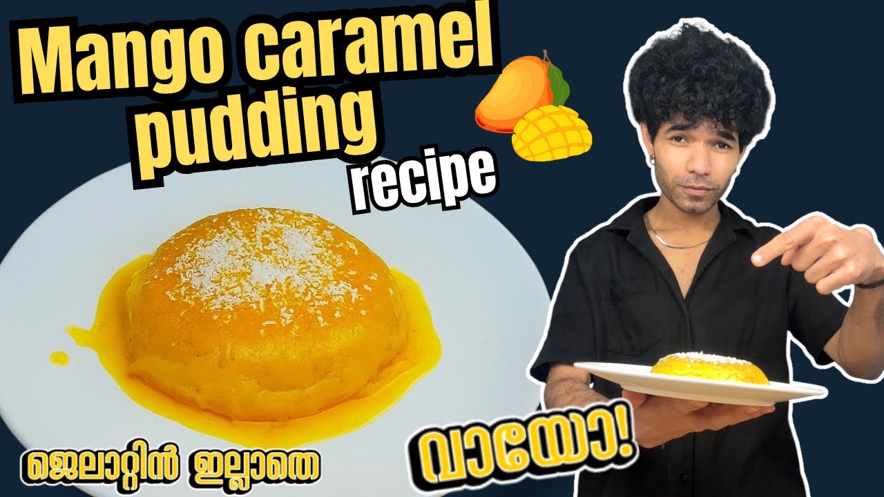 Simple mango caramel pudding recipe | without gelatin | easy dessert recipe Malayalam 