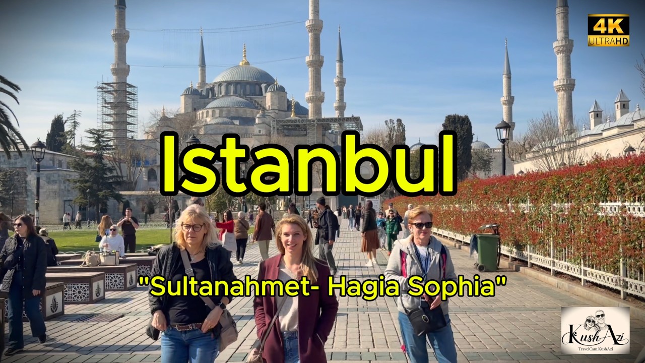 Istanbul Walking Tour: Sultanahmet & Hagia Sophia | 4K