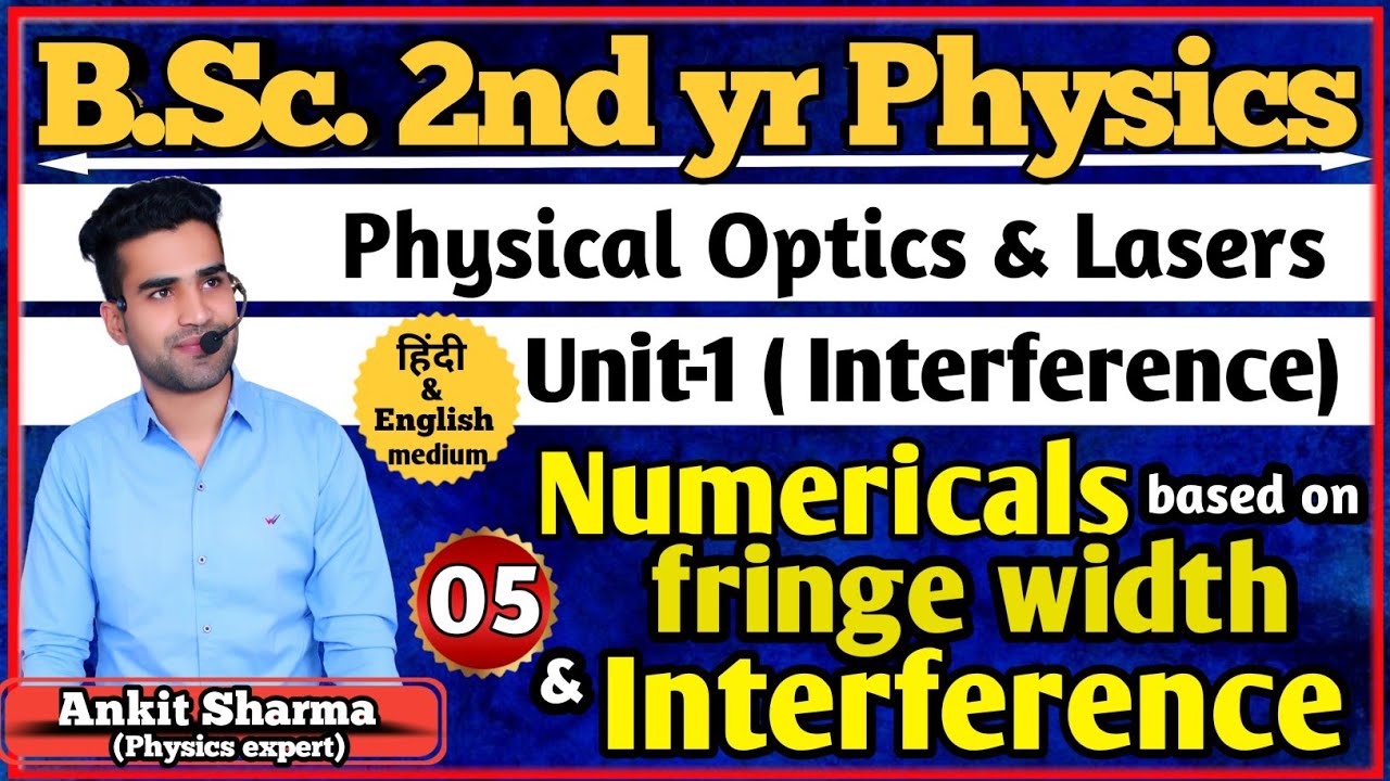 Numericals based on interference & Fringe Width | Physics |Ankit sir |B.Sc.2nd yr Physics