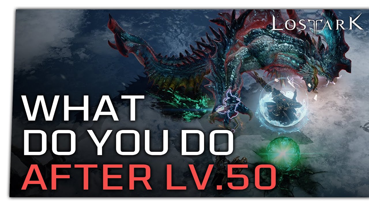LOST ARK - What do you do after 50? ATK's Thoughts