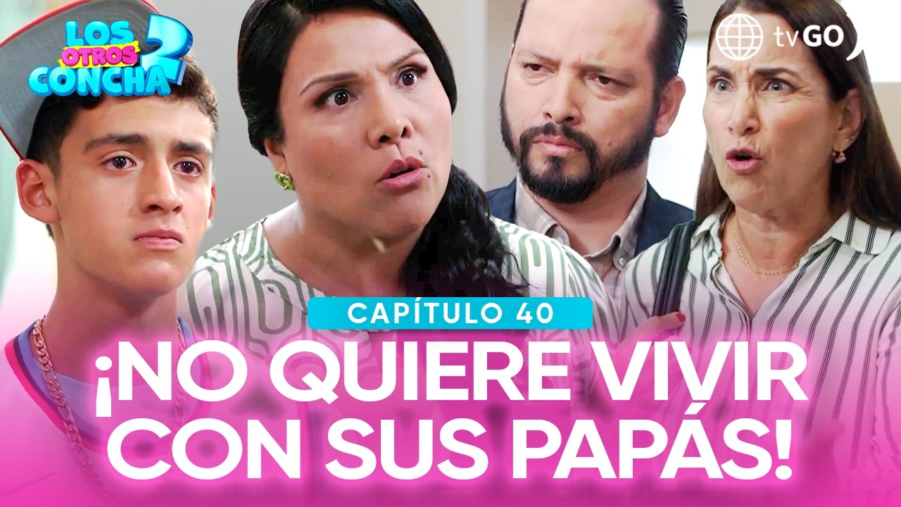 Los otros Concha 2: Chicho se negó a volver a vivir con sus papás (Capítulo n°40)