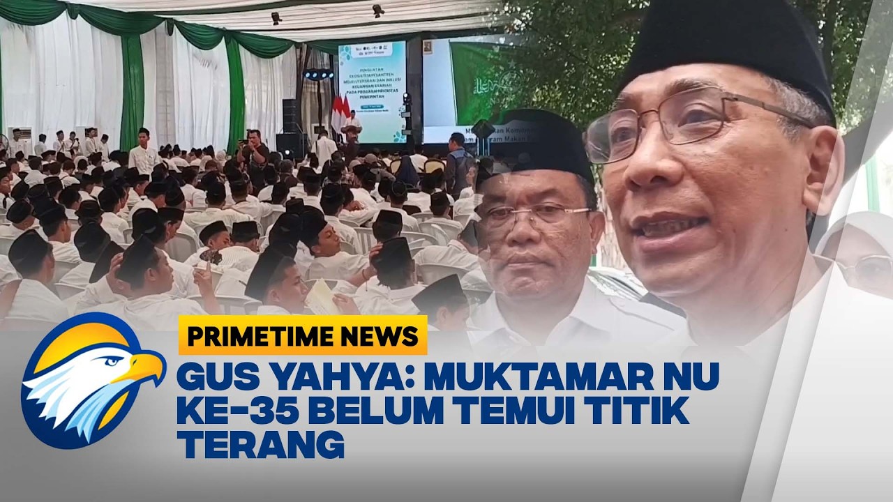 Muktamar NU 2026 Masih dalam Tahap Usulan, Pondok Pesantren Jadi Pilihan  | Primetime News