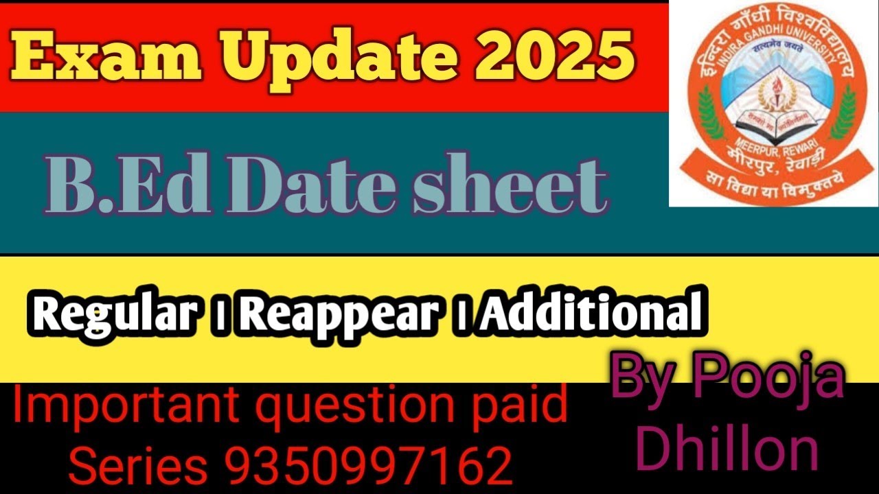 IGU B.Ed 1st & 2nd year Date sheet 2025 June July examination | IGU B.Ed update exam dates 2025